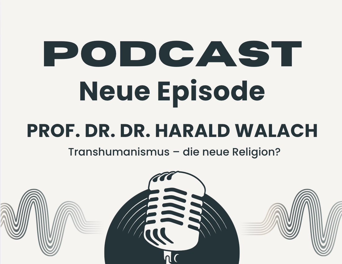 Podcast mit Prof. Harald Walach: Transhumanismus: Die neue materialistische Religion?