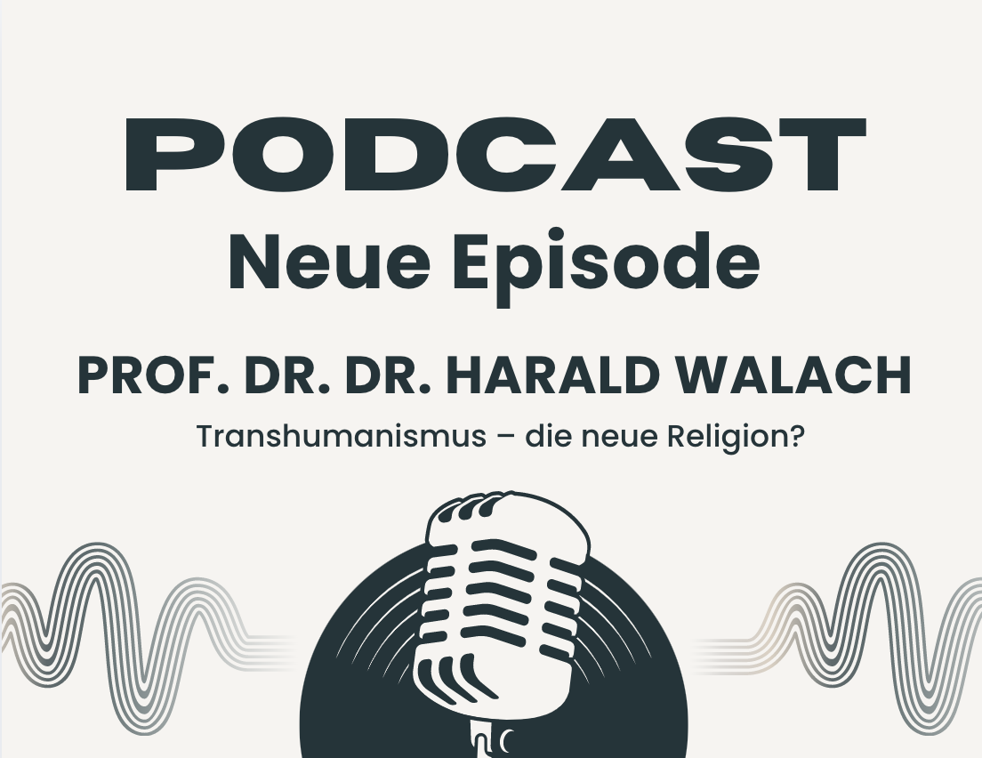 Podcast mit Prof. Harald Walach: Transhumanismus: Die neue materialistische Religion?