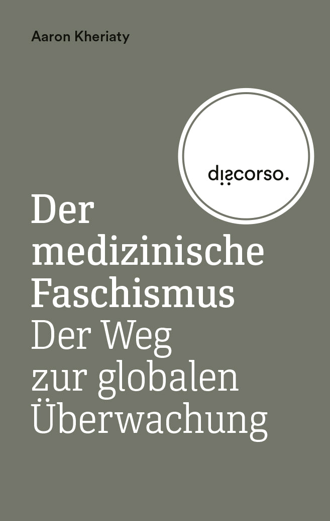Aaron Kheriaty: Der medizinische Faschismus. Der Weg zur globalen Überwachung - JETZT VORBESTELLEN