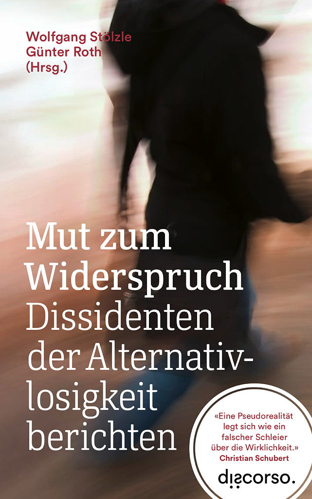 Mut zum Widerspruch - Dissidenten der Alternativlosigkeit berichten - JETZT VORBESTELLEN